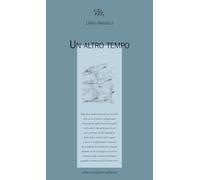 Un altro tempo - Angiuli Lino