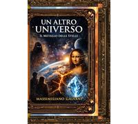 UN ALTRO UNIVERSO: IL metallo delle stelle