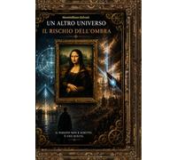 UN ALTRO UNIVERSO: Il rischio dell' ombra