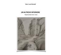 Un Altrove Interiore. Ricordi semiseri di e tra i monti di Gian Luca Morselli,