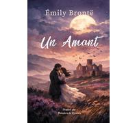 Un Amant: Traduction française de les Hauts de Hurle-Vent selon Théodore de Wyzewa