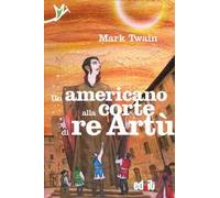 Un americano alla corte di re Artù