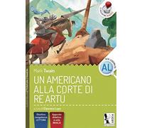 Un americano alla corte di Re Artù. Ediz. per la scuola