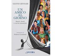 Un amico al giorno. Santi, beati e varia umanità - Gennari Gianni