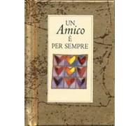Un amico è per sempre