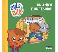 Un amico è un tesoro! Billo e Billa. Ediz. a colori