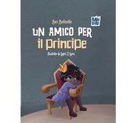 Un amico per il principe [Hardcover] Belleville, Ben and De Lune, Lapin