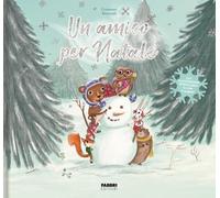 UN AMICO PER NATALE. EDIZ. A COLORI - BOUVAREL CRESCENCE - FABBRI