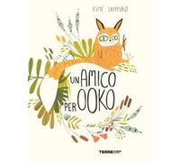 Un amico per Ooko. Ediz. a colori