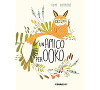 Un amico per Ooko. Ediz. a colori