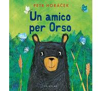 Un amico per orso. Ediz. a colori