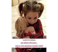 Un amico speciale... Nella vita bisogna essere forti