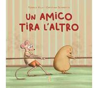 Un amico tira l'altro. Ediz. a colori