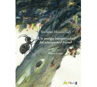 Un amigo inesperado-An unexpected friend. Ediz. bilingue