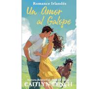 Un Amor al Galope: Romance Irlandés