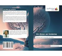 Un Amor en Invierno: Poemas con recuerdos de amor