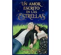 Un amor escrito en las estrellas: Por qué a veces el amor ya está escrito