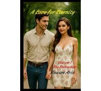 Un Amor para la Eternidad: Temporada 1 El Encuentro