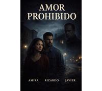 UN AMOR PROHIBIDO: Amira Ricardo Y Javier