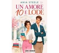 Un amore 10 e lode
