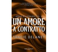 Un amore a contratto. Rogue billionaires (Vol. 4)