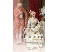 Un amore a Fontainebleau: Scritti teatrali