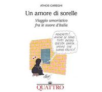 Un amore di sorelle. Viaggio umoristico fra le suore d'Italia