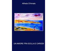 Un amore fra Scilla e Cariddi