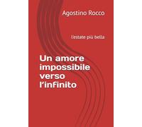 Un amore impossibile verso l’infinito: l'estate più bella
