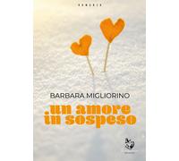 Un amore in sospeso - [Rosabianca]