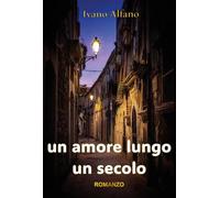 Un amore lungo un secolo