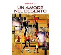 Un Amore Nel Deserto - Piero Gallo - 2023