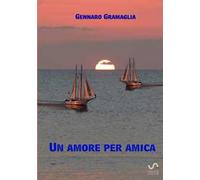 Un amore per amica