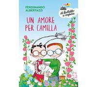 Un amore per Camilla. Ediz. a colori