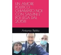 UN AMORE POLITICO CHIAMATO NOI CON SALVINI E POI LEGA DAL 2015!!!