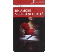 Un amore sciolto nel caffé