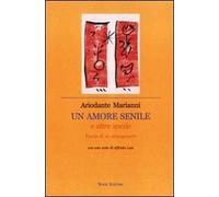 Un amore senile e altre spezie