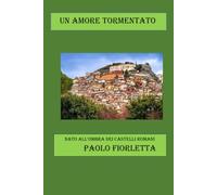 Un amore tormentato: nato all'ombra dei Castelli Romani