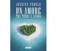 Un amore tra terra e acqua