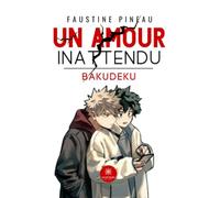Un amour inattendu [bakudeku]