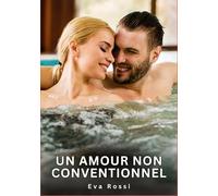 Un amour non conventionnel: Nouvelles Erotiques pour Adultes - Histoires de Sexe Explicites et Taboues (Interdites & Hard): 728