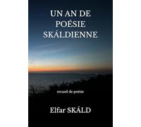 UN AN DE POÉSIE SKÁLDIENNE