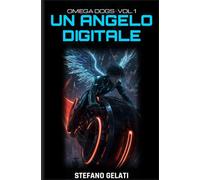Un Angelo Digitale: 1