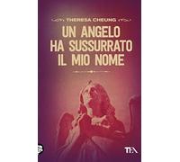 Un angelo ha sussurrato il mio nome