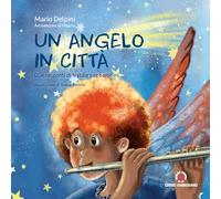 Un angelo in città. Due racconti di Natale per bambini