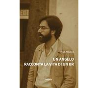 Un angelo racconta la vita di un BR