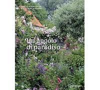 Un angolo di paradiso. Ediz. illustrata
