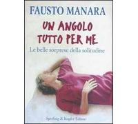 Un angolo tutto per me. Le belle sorprese della solitudine