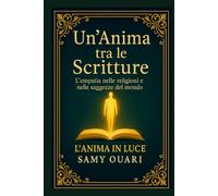 Un’Anima tra le Scritture: L’empatia nelle religioni e nelle saggezze del mondo