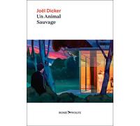 Un animal sauvage [Paperback] [Jan 01, 2024] Dicker, Joël